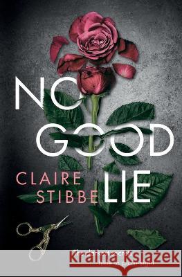 No Good Lie Claire Stibbe 9780998202792 Bookpreneur - książka