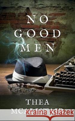 No Good Men Thea McAlistair 9781951057374 Ninestar Press, LLC - książka