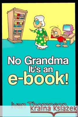 No Grandma It's an e-book Ivan Thompson 9781521506783 Independently Published - książka