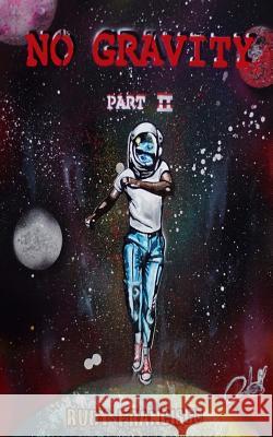 No Gravity 2 Rudy K. Francisco 9781533381637 Createspace Independent Publishing Platform - książka