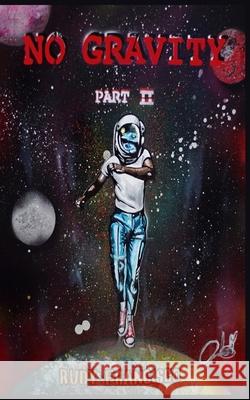 No Gravity 2 Rudy K. Francisco 9781979637770 Createspace Independent Publishing Platform - książka