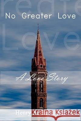 No Greater Love Henry A. Buchanan 9780759652248  - książka