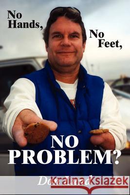 No Hands, No Feet, No Problem? Don Lund 9781105521317 Lulu.com - książka