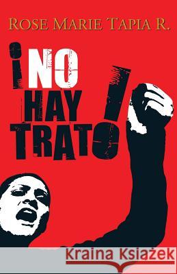 No hay trato Tapia R., Rose Marie 9781500625993 Createspace - książka