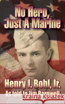 No Hero, Just A Marine Barnwell, Jim 9781500617233 Createspace - książka