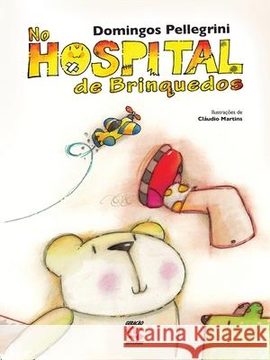 No hospital de brinquedos Domingos Pellegrini 9788581300436 Geracao Editorial - książka