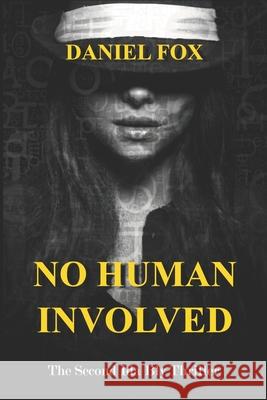 No Human Involved: The Second Ida Bly Thriller Fox, Daniel 9798423932794 Independently published - książka