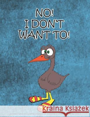 No! I Don't want to!: No! I Don't want to!: A book about sharing. Geisel-Churchill, Sandra 9781497499997 Createspace - książka