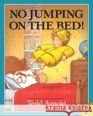 No Jumping on the Bed Tedd Arnold Ted Arnold 9780140558395 Puffin Books - książka