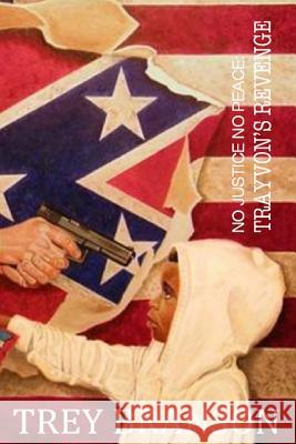 No Justice, No Peace: Trayvon's Revenge Trey Branson 9781495946196 Createspace - książka