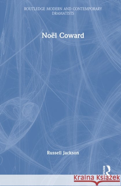 No?l Coward Russell Jackson 9781032331140 Taylor & Francis Ltd - książka
