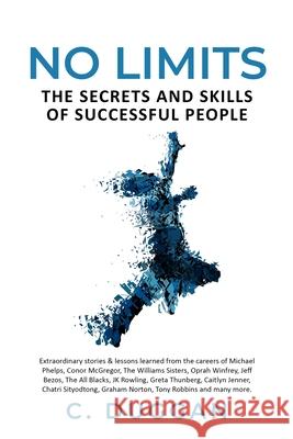 No Limits: The Secrets and Skills of Successful People C. Duggan 9781716092046 Lulu.com - książka