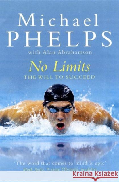 No Limits: The Will to Succeed Michael Phelps 9781847396389 Simon & Schuster Ltd - książka