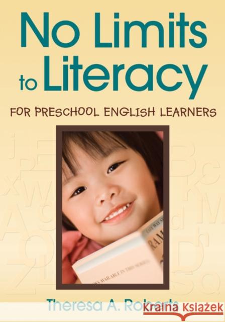 No Limits to Literacy for Preschool English Learners Theresa Ann Roberts 9781412965644 Corwin Press - książka