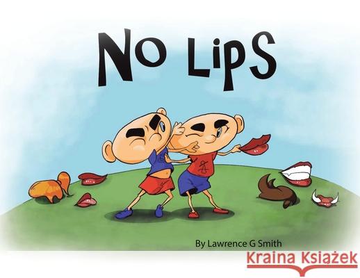 No Lips Lawrence G. Smith 9781669812883 Xlibris Us - książka