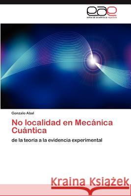 No Localidad En Mecanica Cuantica Gonzalo Abal 9783659014611 Editorial Acad Mica Espa Ola - książka