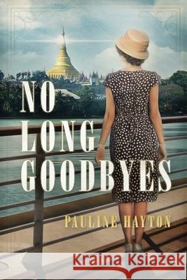 No Long Goodbyes Pauline Hayton 9780983586395 PH Publishing - książka