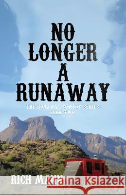 No Longer a Runaway: The Runaway Cowboy Series: Book Two Rich Mann 9781949563122 Book's Mind - książka