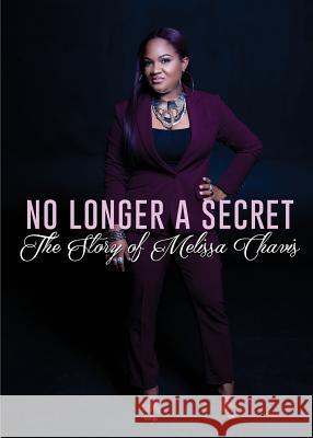 No Longer A Secret Chavis, Melissa D. 9780578478951 Untold Secrets - książka