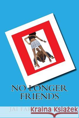 No Longer Friends Jai Farquharson 9781545529775 Createspace Independent Publishing Platform - książka