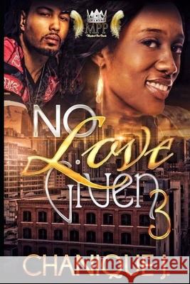 No Love Given 3 J. Chanique J. 9798526430029 Independently published - książka