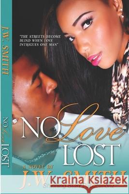 No Love Lost J. W. Smith 9781105674839 Lulu.com - książka
