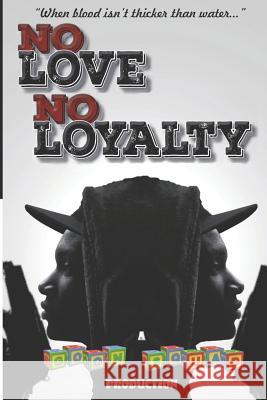 No Love No Loyalty: 