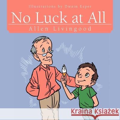 No Luck at All Allen Livingood 9781477255520 Authorhouse - książka