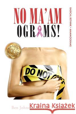 No Ma'Amograms: Radical Rethink on Mammograms Ben Johnson 9781619845381 Price World Publishing - książka