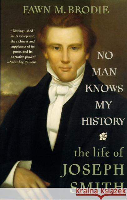 No Man Knows My History: The Life of Joseph Smith Fawn McKay Brodie 9780679730545 Random House USA Inc - książka