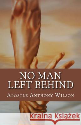 No Man Left Behind Anthony Wilso 9781984277800 Createspace Independent Publishing Platform - książka