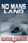No Man's Land Matthew Murphy 9781548652159 Createspace Independent Publishing Platform
