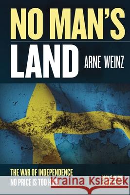 No Man's Land Arne Weinz 9781966625483 Defiance Press and Publishing - książka