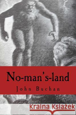 No-man's-land Buchan, John 9781986283151 Createspace Independent Publishing Platform - książka