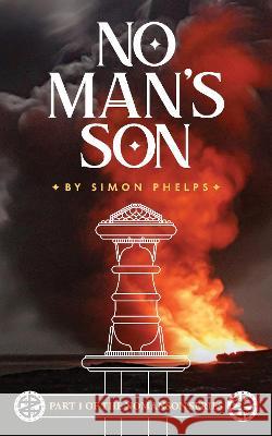 No Man's Son Simon Phelps   9781739723095 Forward Thinking Publishing - książka