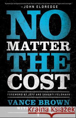 No Matter the Cost Vance Brown John Blase 9780764209994 Bethany House Publishers - książka