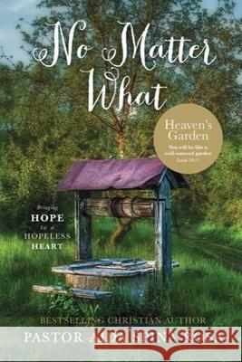 No Matter What Aida Spina Rosa 9781648717581 Heaven's Garden Ministries, Inc - książka