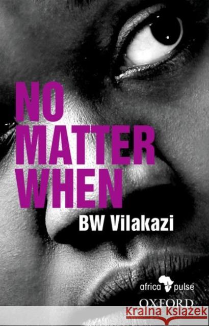 No Matter When Vilakazi, B. W. 9780190737917 OUP Southern Africa - książka