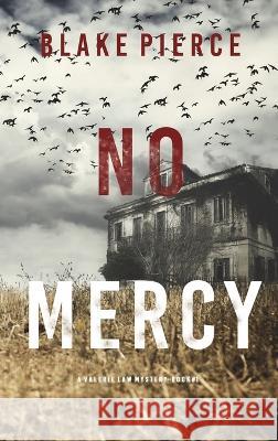 No Mercy (A Valerie Law FBI Suspense Thriller-Book 1) Blake Pierce 9781094376462 Blake Pierce - książka