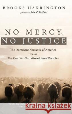 No Mercy, No Justice Brooks Harrington, John C Holbert 9781532645839 Cascade Books - książka