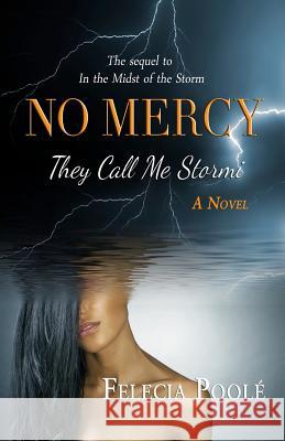 No Mercy: (They Call Me Stormi) Felecia Poole 9780997828719 Stormii Girl Publishing - książka