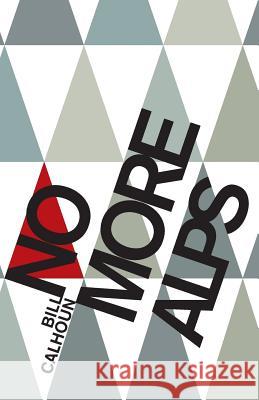 No More Alps Bill Calhoun 9789810770358 Self-Published - książka