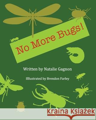 No More Bugs! Natalie Gagnon 9781500311377 Createspace - książka