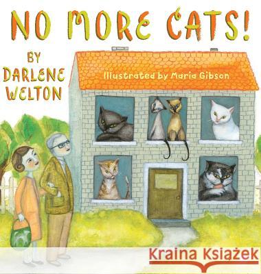 No More Cats! Darlene Welton, Maria Gibson 9780994942500 Credit River Critters - książka