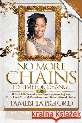 No More Chains Vol 2: It's Time for Change Pigford Tameishia Squires Ari 9781732570726 Sheeo Publishing Co - książka