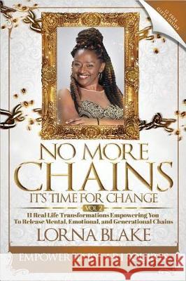 No More Chains Vol 2: It's Time for Change Blake Lorna Squires Ari 9781732570733 Sheeo Publishing Co - książka
