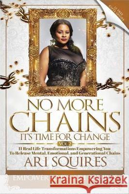 No More Chains Vol 2: It's Time for Change Squires Ari 9781732570757 Sheeo Publishing Co - książka