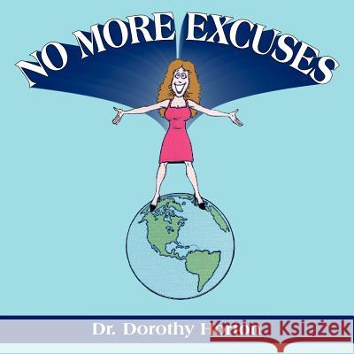 No More Excuses Dr Dorothy Horton 9781420864298 Authorhouse - książka