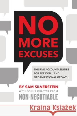 No More Excuses: The Five Accountabilities for Personal and Organizational Growth Sam Silverstein 9780768407525 Sound Wisdom - książka