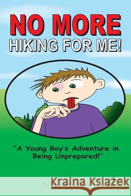 No More Hiking For Me! Rigdon, Edward O. 9781548051440 Createspace Independent Publishing Platform - książka